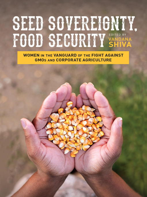 Title details for Seed Sovereignty, Food Security by Vandana Shiva - Wait list
